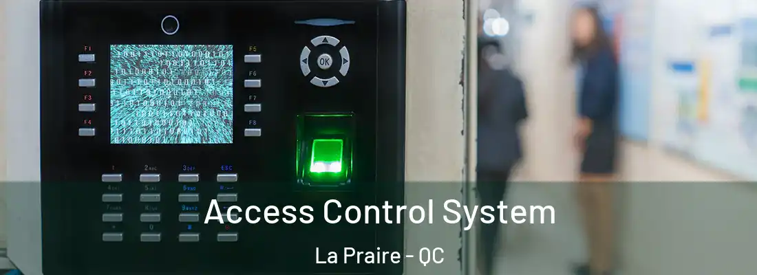  Access Control System La Praire - QC