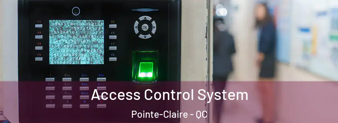 Access Control System Pointe-Claire - QC