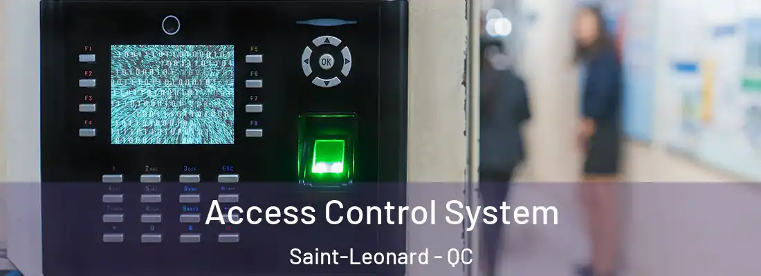  Access Control System Saint-Leonard - QC