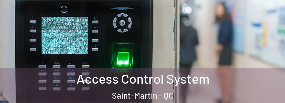  Access Control System Saint-Martin - QC