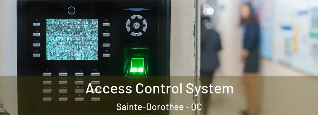  Access Control System Sainte-Dorothee - QC