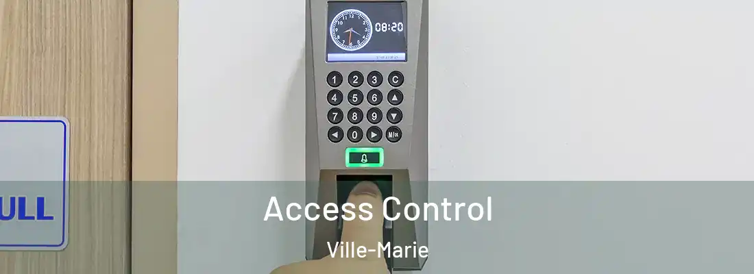 Access Control Ville-Marie