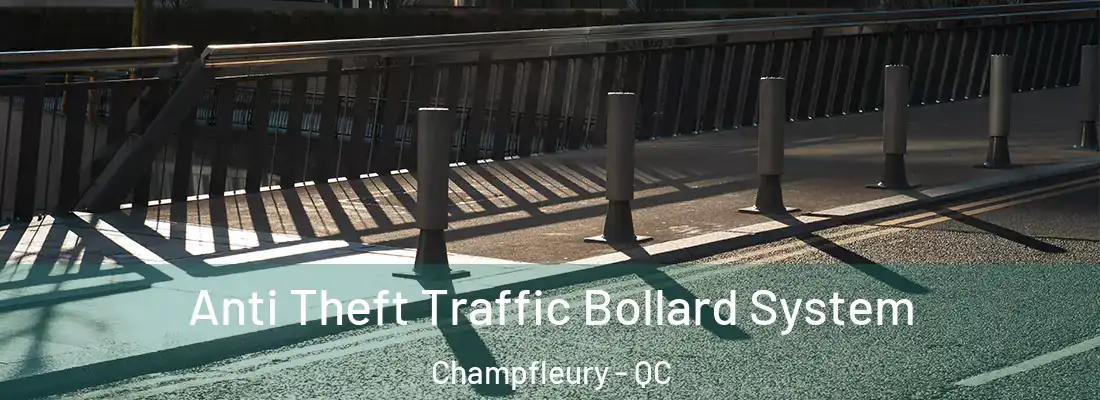  Anti Theft Traffic Bollard System Champfleury - QC