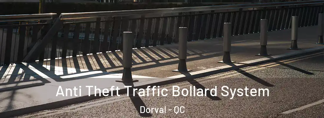  Anti Theft Traffic Bollard System Dorval - QC