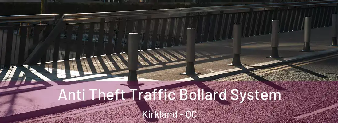  Anti Theft Traffic Bollard System Kirkland - QC