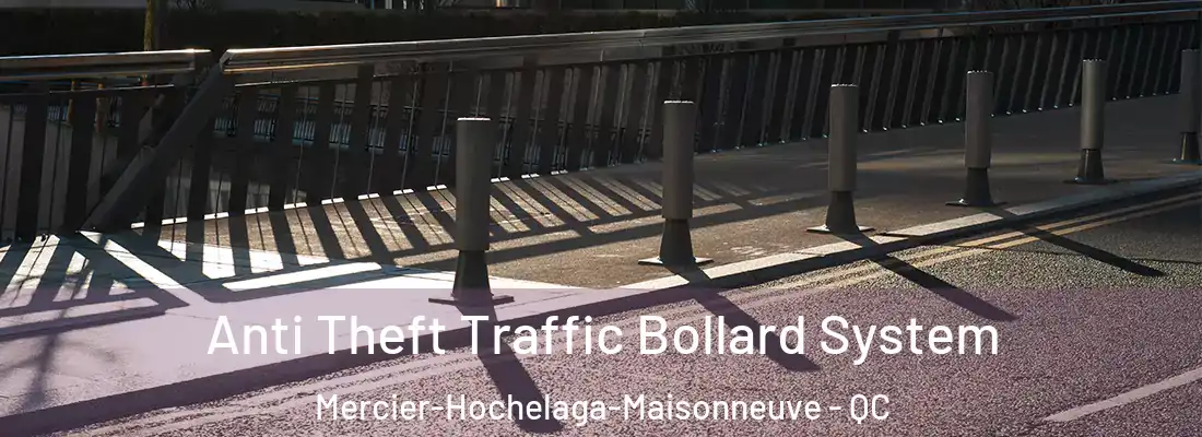  Anti Theft Traffic Bollard System Mercier-Hochelaga-Maisonneuve - QC