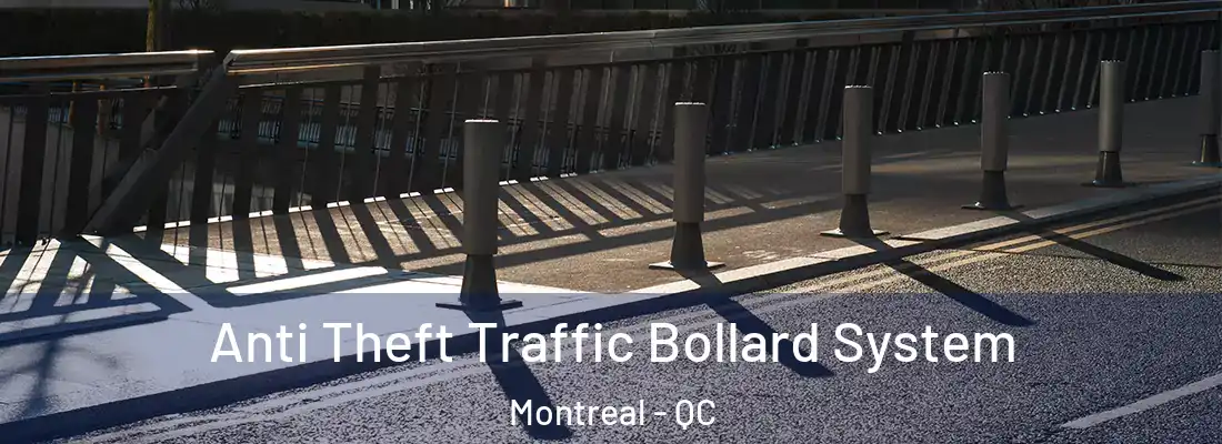  Anti Theft Traffic Bollard System Montreal - QC