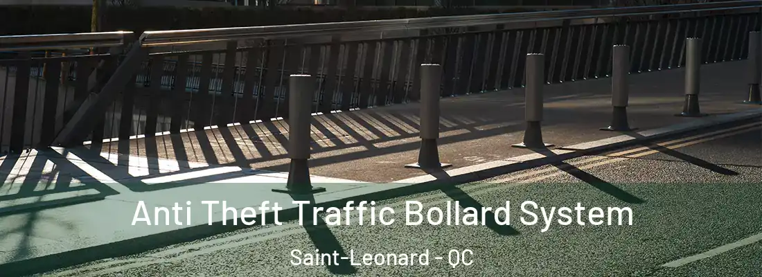 Anti Theft Traffic Bollard System Saint-Leonard - QC
