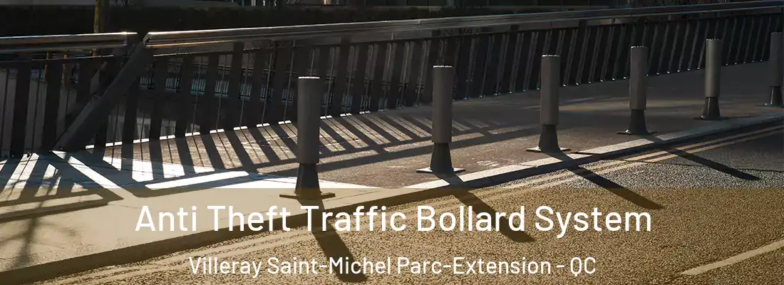  Anti Theft Traffic Bollard System Villeray Saint-Michel Parc-Extension - QC