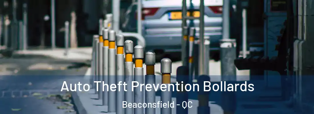  Auto Theft Prevention Bollards Beaconsfield - QC