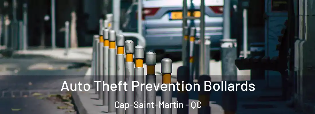  Auto Theft Prevention Bollards Cap-Saint-Martin - QC
