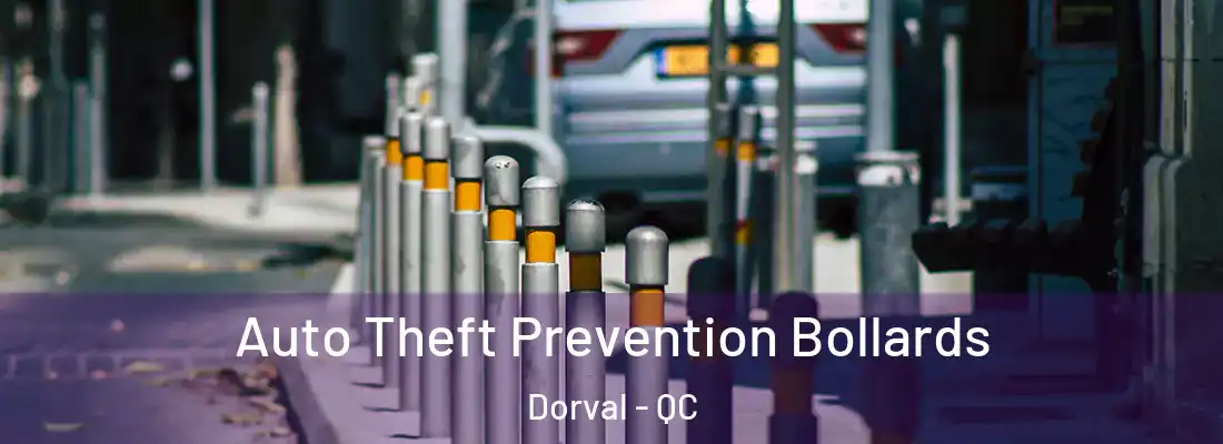 Auto Theft Prevention Bollards Dorval - QC