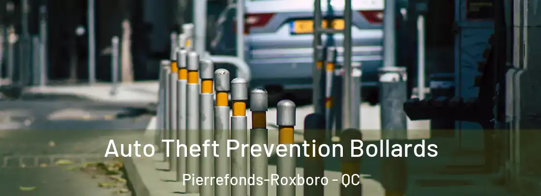  Auto Theft Prevention Bollards Pierrefonds-Roxboro - QC