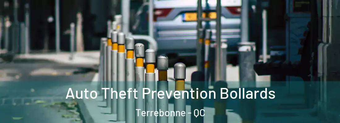  Auto Theft Prevention Bollards Terrebonne - QC