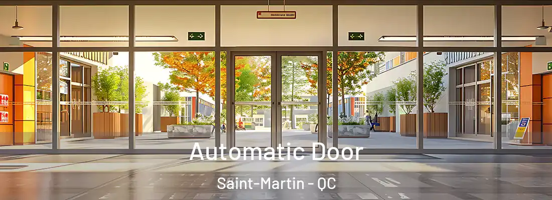  Automatic Door Saint-Martin - QC