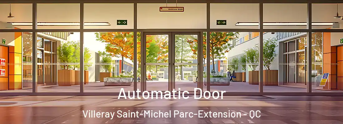  Automatic Door Villeray Saint-Michel Parc-Extension - QC