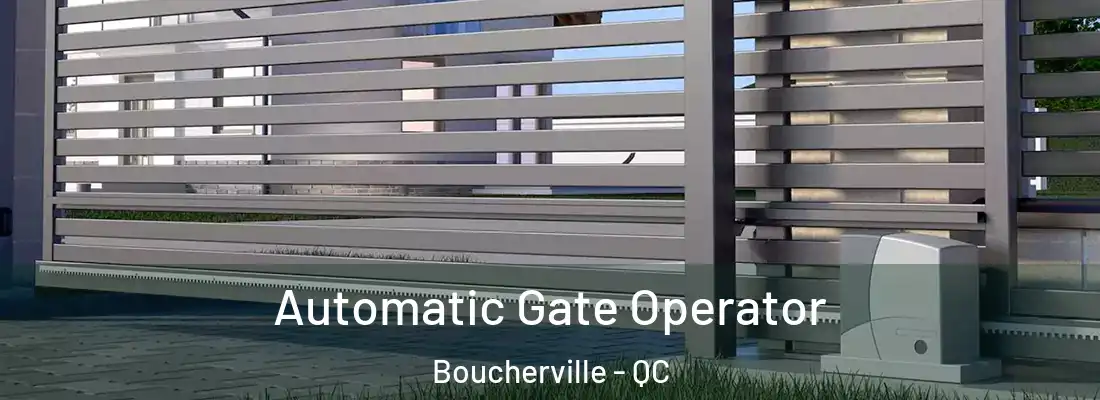  Automatic Gate Operator Boucherville - QC
