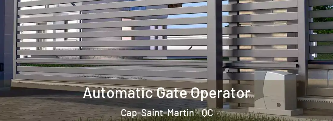  Automatic Gate Operator Cap-Saint-Martin - QC