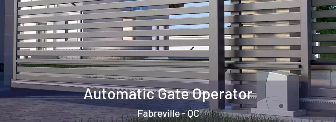  Automatic Gate Operator Fabreville - QC