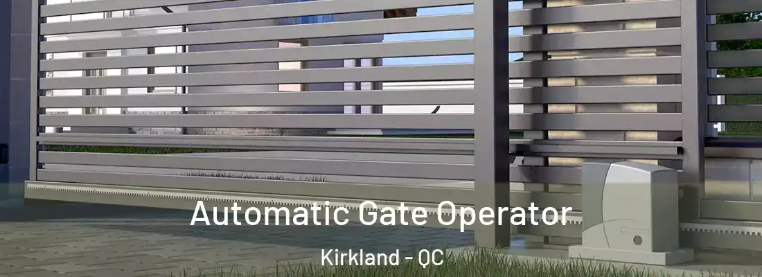 Automatic Gate Operator Kirkland - QC
