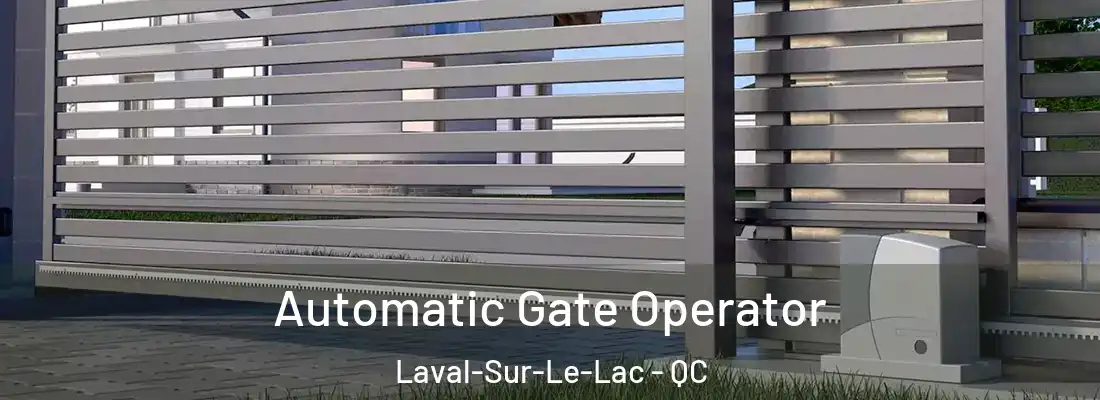  Automatic Gate Operator Laval-Sur-Le-Lac - QC