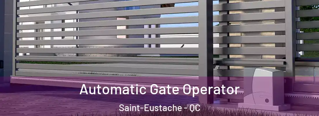  Automatic Gate Operator Saint-Eustache - QC