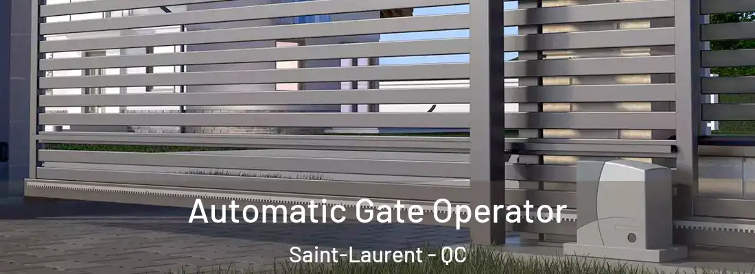  Automatic Gate Operator Saint-Laurent - QC