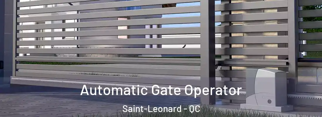  Automatic Gate Operator Saint-Leonard - QC