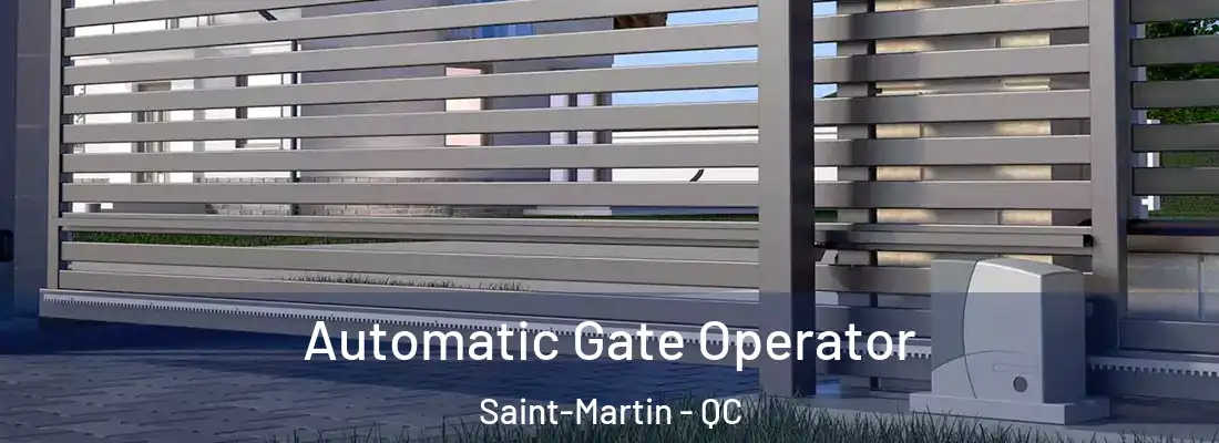  Automatic Gate Operator Saint-Martin - QC