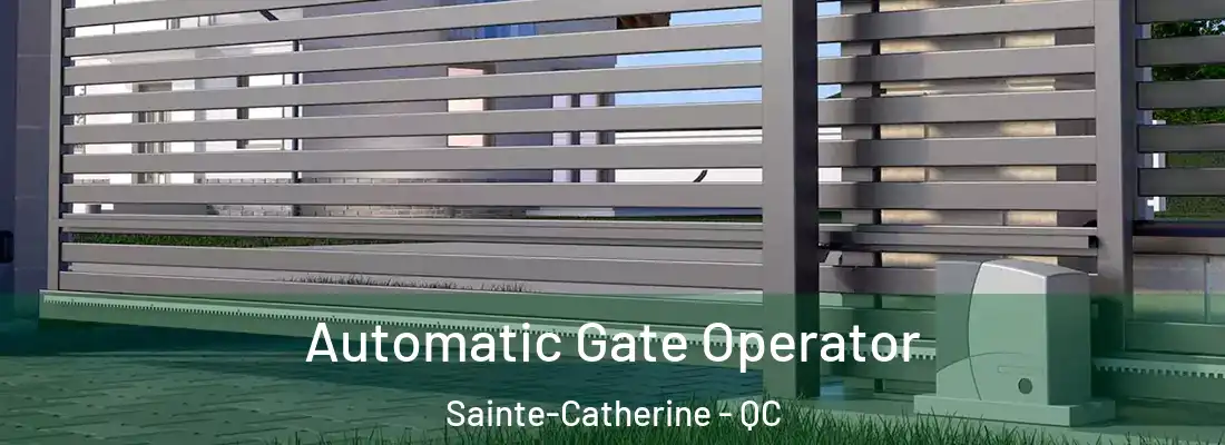  Automatic Gate Operator Sainte-Catherine - QC