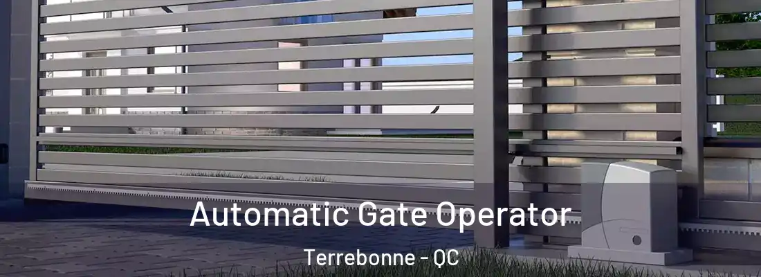  Automatic Gate Operator Terrebonne - QC