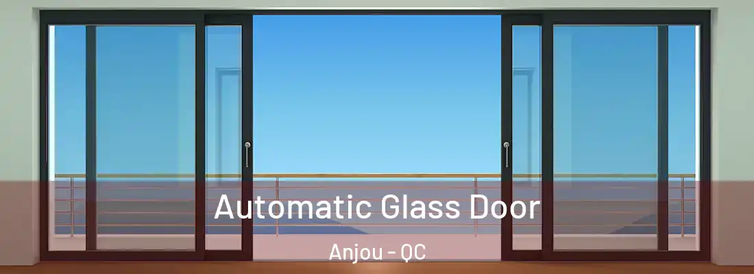  Automatic Glass Door Anjou - QC