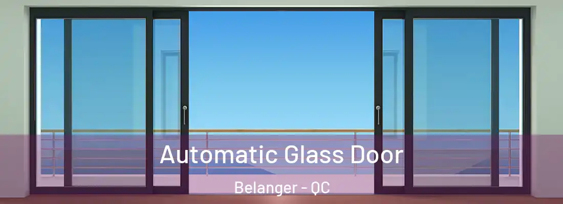  Automatic Glass Door Belanger - QC