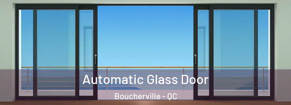  Automatic Glass Door Boucherville - QC