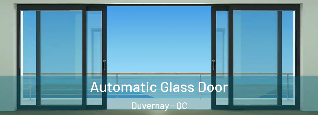  Automatic Glass Door Duvernay - QC