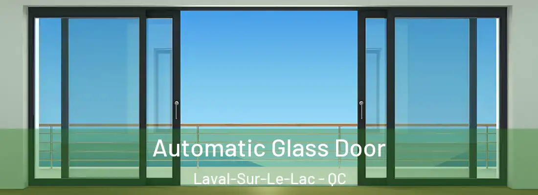 Automatic Glass Door Laval-Sur-Le-Lac - QC