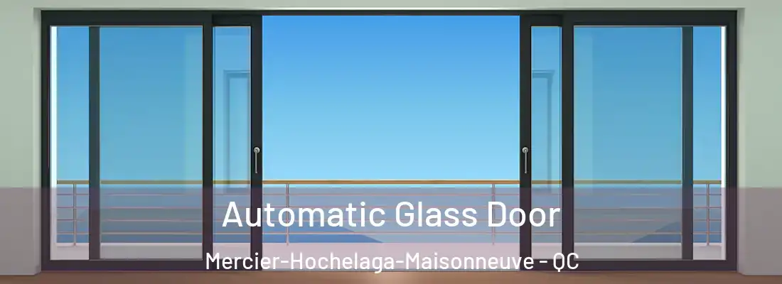  Automatic Glass Door Mercier-Hochelaga-Maisonneuve - QC