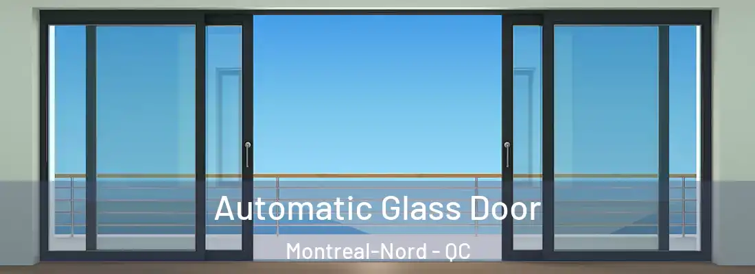  Automatic Glass Door Montreal-Nord - QC