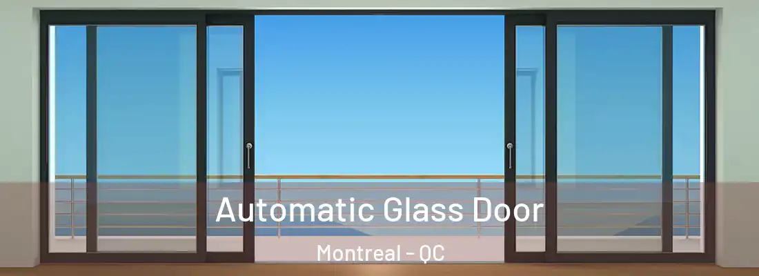  Automatic Glass Door Montreal - QC
