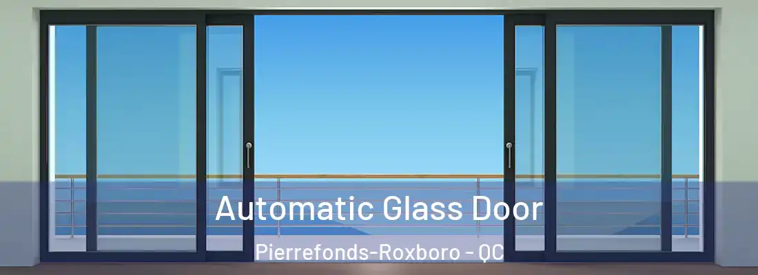  Automatic Glass Door Pierrefonds-Roxboro - QC