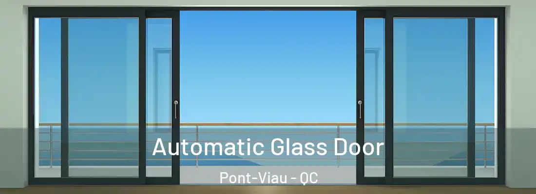  Automatic Glass Door Pont-Viau - QC