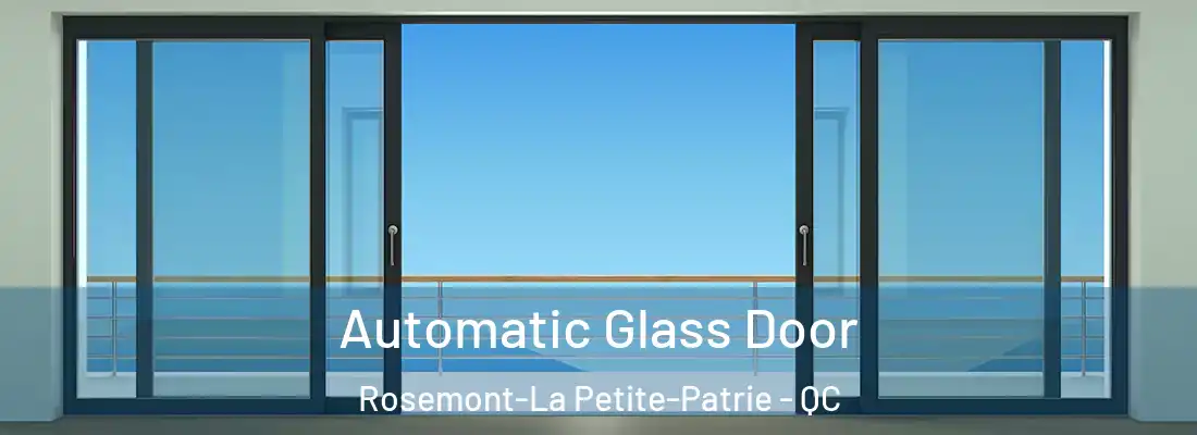  Automatic Glass Door Rosemont-La Petite-Patrie - QC