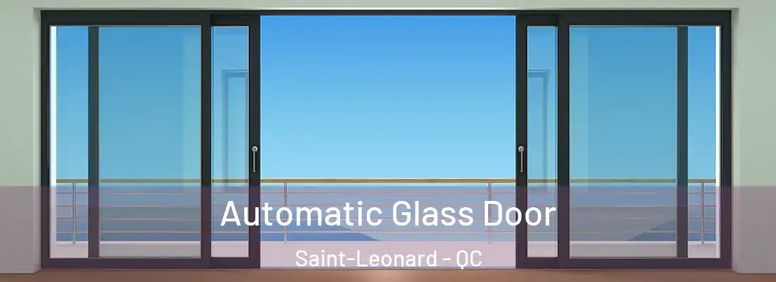  Automatic Glass Door Saint-Leonard - QC