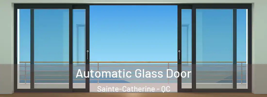  Automatic Glass Door Sainte-Catherine - QC