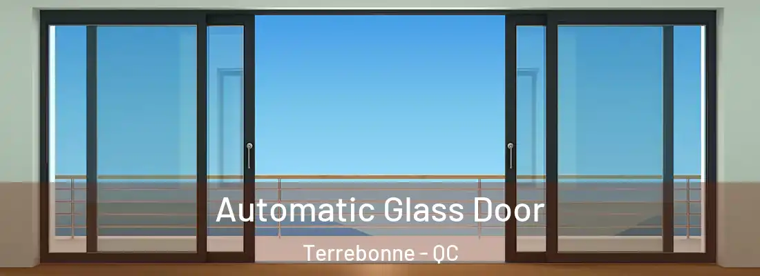  Automatic Glass Door Terrebonne - QC