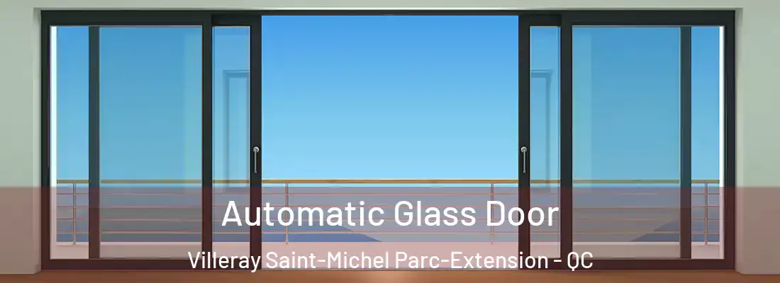  Automatic Glass Door Villeray Saint-Michel Parc-Extension - QC