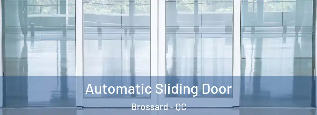  Automatic Sliding Door Brossard - QC