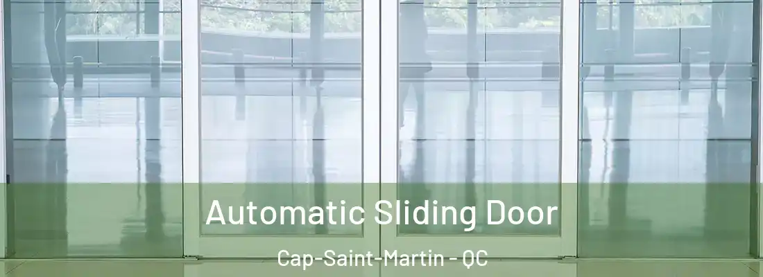  Automatic Sliding Door Cap-Saint-Martin - QC
