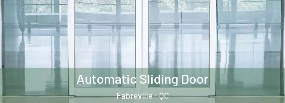  Automatic Sliding Door Fabreville - QC