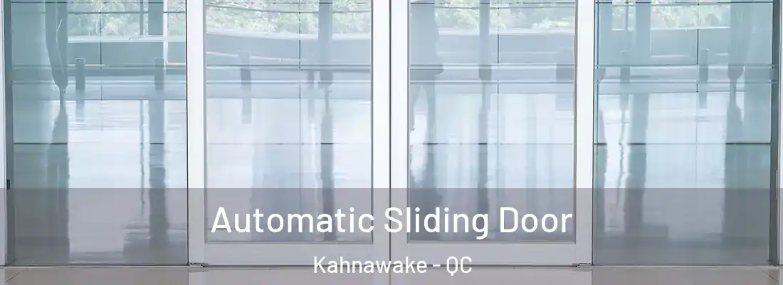  Automatic Sliding Door Kahnawake - QC